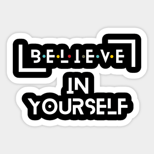 believe in youtself Sticker